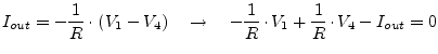 $\displaystyle I_{out} = -\frac{1}{R}\cdot\left(V_{1} - V_{4}\right) \quad \rightarrow \quad -\frac{1}{R}\cdot V_{1} + \frac{1}{R}\cdot V_{4} - I_{out} = 0$