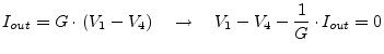 $\displaystyle I_{out} = G\cdot\left(V_{1} - V_{4}\right) \quad \rightarrow \quad V_{1} - V_{4} - \frac{1}{G}\cdot I_{out} = 0$