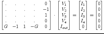 $\displaystyle \begin{bmatrix}.&.&.&.& 0\\ .&.&.&.& -1\\ .&.&.&.& 1\\ .&.&.&.& 0...
...\\ I_{4}\\ 0\\ \end{bmatrix} = \begin{bmatrix}0\\ 0\\ 0\\ 0\\ 0\\ \end{bmatrix}$