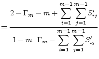 $\displaystyle = \dfrac{2 - \Gamma_m - m + {\displaystyle\sum_{i=1}^{m-1}}\, {\d...
..._m - {\displaystyle\sum_{i=1}^{m-1}}\, {\displaystyle\sum_{j=1}^{m-1}} S'_{ij}}$