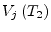 $\displaystyle V_j\left(T_2\right)$