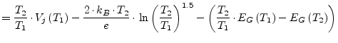 $\displaystyle = \dfrac{T_2}{T_1}\cdot V_j\left(T_1\right) - \dfrac{2\cdot k_B\c...
...- \left(\dfrac{T_2}{T_1} \cdot E_G\left(T_1\right) - E_G\left(T_2\right)\right)$