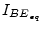 $\displaystyle I_{BE_{eq}}$