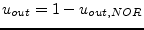 $\displaystyle u_{out} = 1 - u_{out,NOR}$