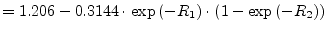 $\displaystyle = 1.206 - 0.3144\cdot \exp{\left(-R_1\right)}\cdot \left(1 - \exp{\left(-R_2\right)}\right)$