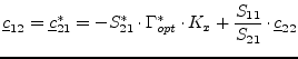 $\displaystyle \underline{c}_{12} = \underline{c}_{21}^* = -S_{21}^*\cdot\Gamma_{opt}^*\cdot K_x + \frac{S_{11}}{S_{21}}\cdot\underline{c}_{22}$