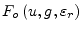 $\displaystyle F_{o}\left(u,g,\varepsilon_r\right)$