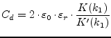 $\displaystyle C_d = 2\cdot \varepsilon_0\cdot \varepsilon_r\cdot \dfrac{K(k_1)}{K'(k_1)}$