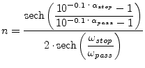 $\displaystyle n = \dfrac{\textrm{sech}\left(\dfrac{10^{-0.1\cdot \alpha_{stop}}...
...}\right)}{2\cdot\textrm{sech}\left(\dfrac{\omega_{stop}}{\omega_{pass}}\right)}$