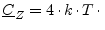 $\displaystyle \underline{C}_Z = 4\cdot k\cdot T\cdot$