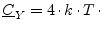 $\displaystyle \underline{C}_Y = 4\cdot k\cdot T\cdot$