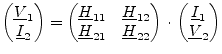 $\displaystyle \begin{pmatrix}\underline{V}_{1}\\ \underline{I}_{2} \end{pmatrix...
...atrix} \cdot \begin{pmatrix}\underline{I}_{1}\\ \underline{V}_{2} \end{pmatrix}$