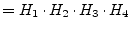 $\displaystyle = H_1\cdot H_2\cdot H_3\cdot H_4$