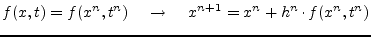 $\displaystyle f(x,t) = f(x^n, t^n) \;\;\;\; \rightarrow \;\;\;\; x^{n+1} = x^n + h^n\cdot f(x^n, t^n)$