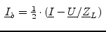 \fbox{$\underline{I}_b = \frac{1}{2}\cdot (\underline{I} - \underline{U}/\underline{Z}_L)$}