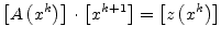 $\displaystyle \left[A\left(x^k\right)\right] \cdot \left[x^{k+1}\right] = \left[z\left(x^k\right)\right]$