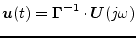 $\displaystyle \boldsymbol{u}(t) = \boldsymbol{\Gamma}^{-1}\cdot \boldsymbol{U}(j\omega)$