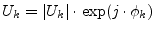 $ U_k = \vert U_k\vert \cdot \exp(j\cdot\phi_k)$