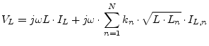 $\displaystyle V_L = j\omega L\cdot I_L + j\omega\cdot \sum_{n=1}^N k_n\cdot\sqrt{L\cdot L_n}\cdot I_{L,n}$