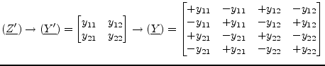 $\displaystyle \left(\underline{Z'}\right) \rightarrow \left(\underline{Y'}\righ...
...} & +y_{22} & -y_{22} \\ -y_{21} & +y_{21} & -y_{22} & +y_{22} \\ \end{bmatrix}$